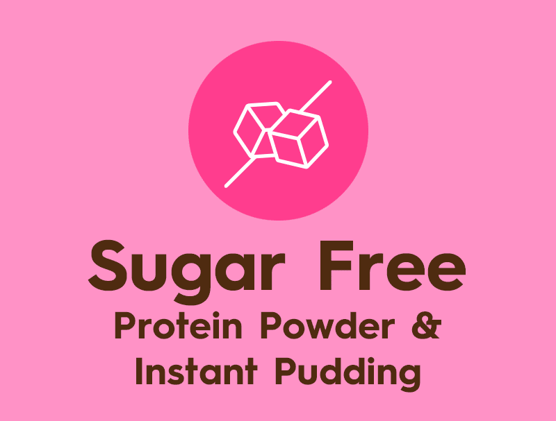 Sugar Free Protein Powder & Instant Pudding